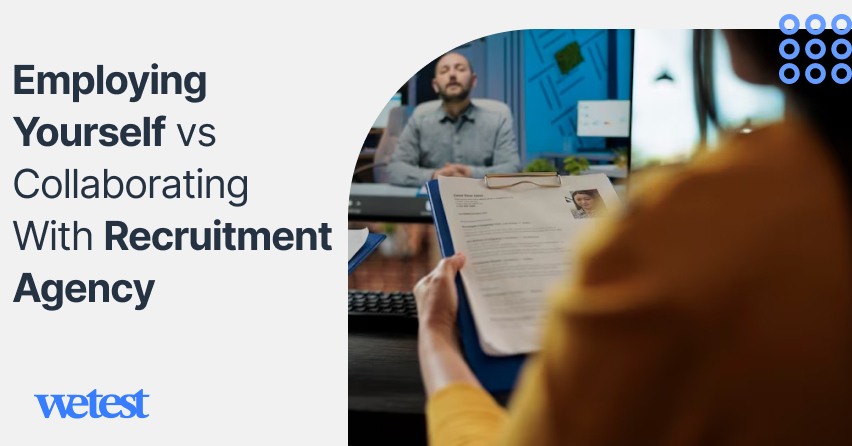 Employing Yourself vs. Collaborating With Recruitment Agency