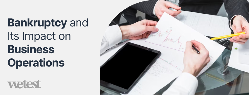 Bankruptcy and Its Impact on Business Operations