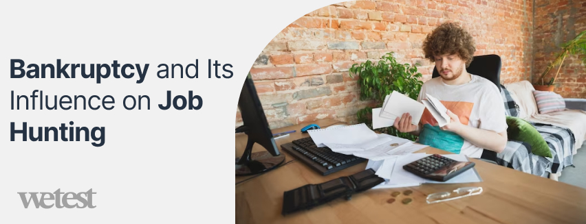 Bankruptcy and Its Influence on Job Hunting
