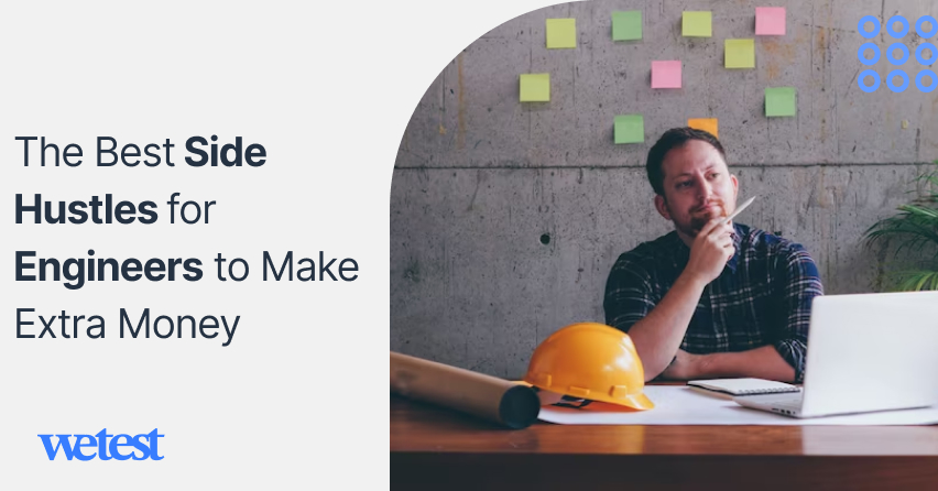 The Best Side Hustles for Engineers to Make Extra Money - Wetest