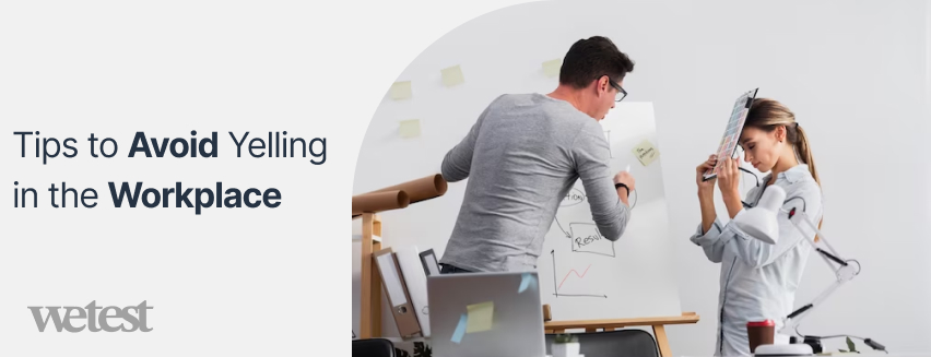 Tips to Avoid Yelling in the Workplace