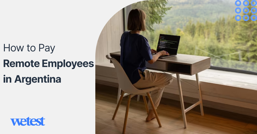 How to Pay Remote Employees in Argentina