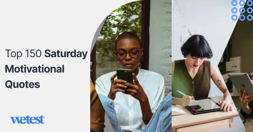 Top 150 Saturday Motivational Quotes