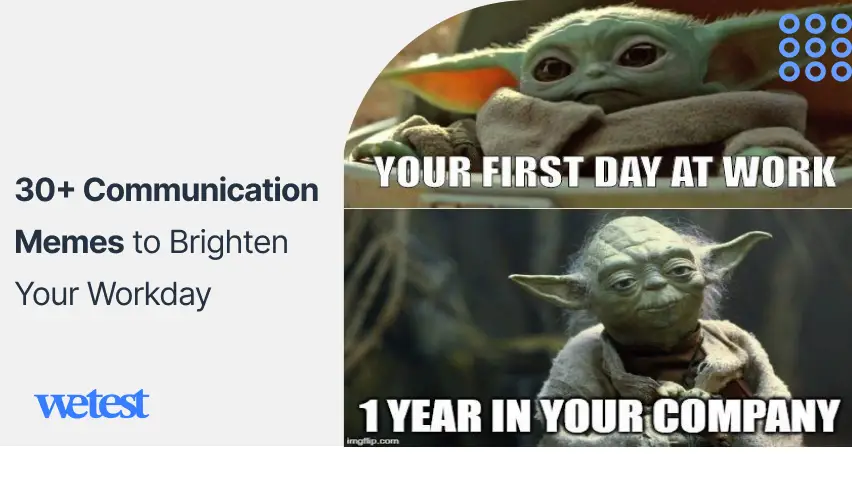 30+ Communication Memes to Brighten Your Workday