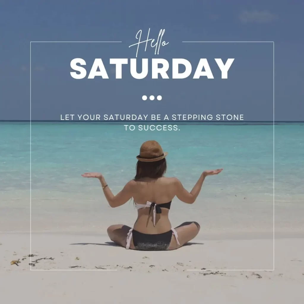 Top 150 Saturday Motivational Quotes - Wetest, image size:1024x1024