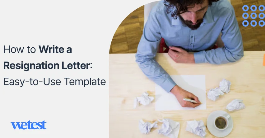 How to Write a Resignation Letter: Easy-to-Use Template