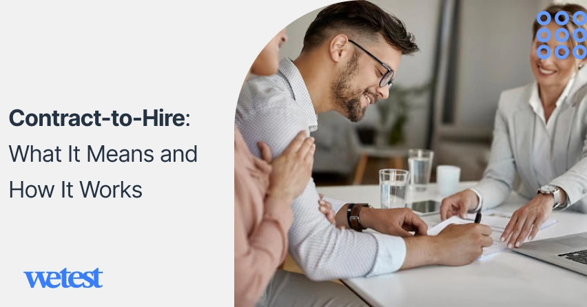 Contract-to-Hire: What It Means and How It Works