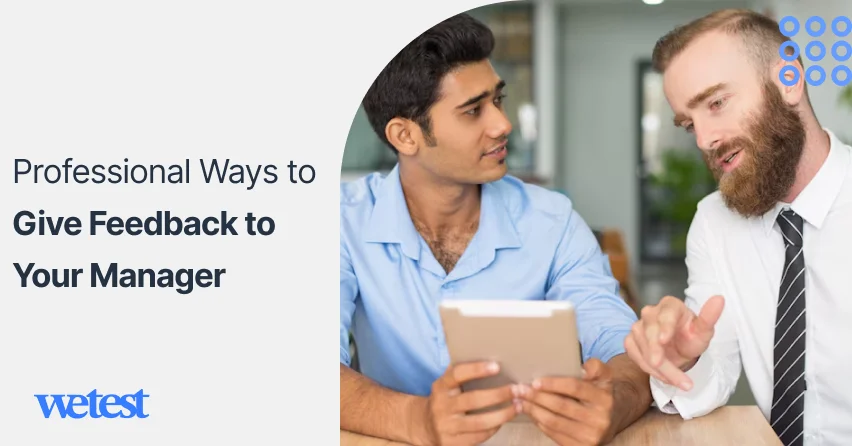 Professional Ways to Give Feedback to Your Manager