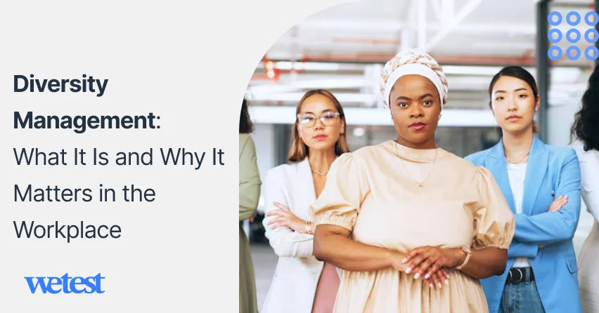Diversity Management: What It Is and Why It Matters in the Workplace