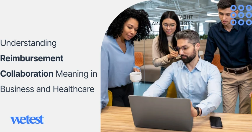 Understanding Reimbursement Collaboration Meaning in Business and Healthcare