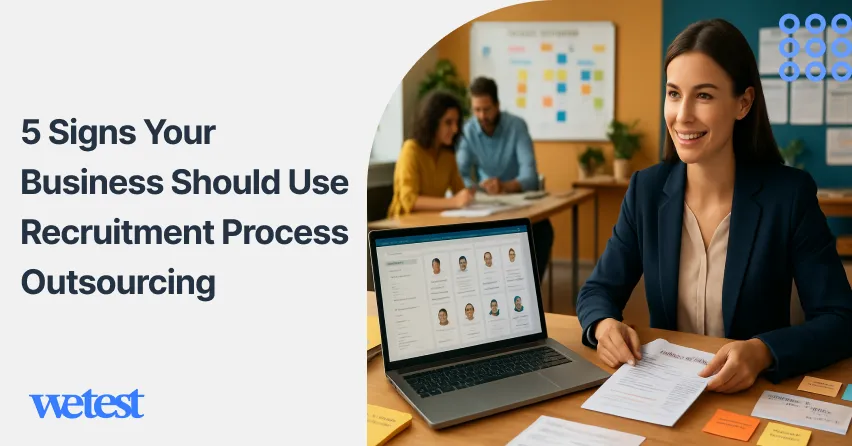 5 Signs Your Business Should Use RPO (Recruitment Process Outsourcing) to Cut Hiring Costs and Hire Faster