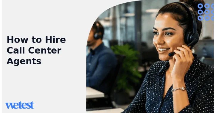 How to Hire Call Center Agents